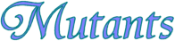 Mutants